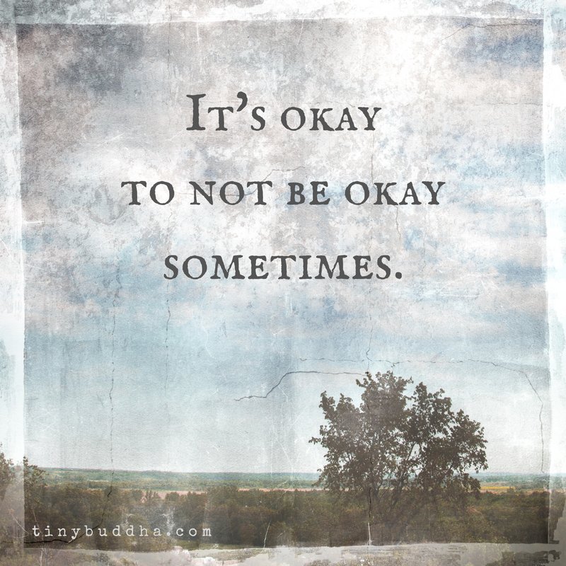 Its okay to not be okay